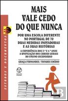 Mais Vale Cedo do que Nunca