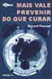 Mais Vale Prevenir do Que Curar