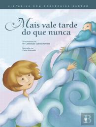 Mais Vale Tarde do que Nunca