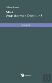 Mais... Vous Dormez Docteur !