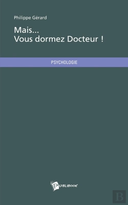Bertrand.pt - Mais... Vous Dormez Docteur !