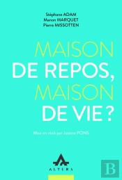 Maison De Repos, Maison De Vie
