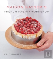 Maison Kayser'S French Pastry Workshop