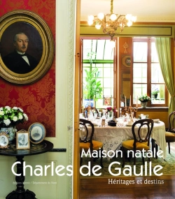 Bertrand.pt - Maison Natale Charles De Gaulle : Héritages Et Destins
