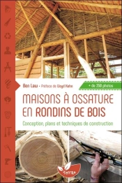 Maisons A Ossature En Rondins De Bois - Conception, Plans Et Techniques De Construction
