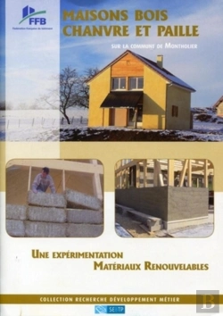 Bertrand.pt - Maisons Bois Chanvre Et Paille ; Une Expérimentation Matériaux Renouvelables