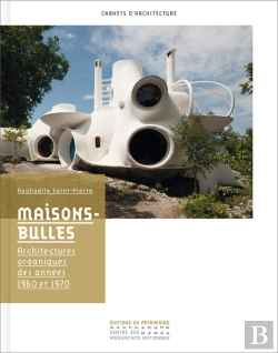 Bertrand.pt - Maisons-Bulles ; Architectures Organiques Des Années 1960-1970