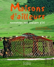 Maisons D'Ailleurs Racontées Aux Enfants