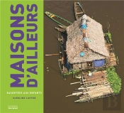Maisons D'Ailleurs Racontees Aux Enfants (Ne) (Les)