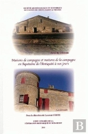 Maisons De Campagne, Maisons De La Campagne En Aquitaine De L'Antiqui Te A Nos Jours
