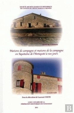 Bertrand.pt - Maisons De Campagne, Maisons De La Campagne En Aquitaine De L'Antiqui Te A Nos Jours