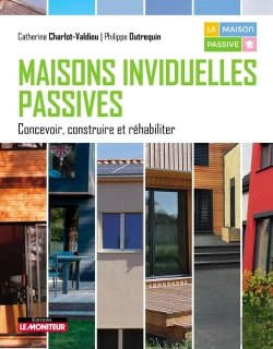 Bertrand.pt - Maisons Individuelles Passives ; Objectifs, Conception, Réhabilitation Et Mise En Oeuvre