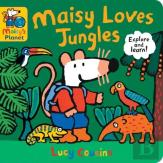 Maisy Loves Jungles: A Maisy'S Planet Book