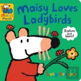 Maisy Loves Ladybirds: A Maisy'S Planet Book