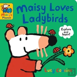 Bertrand.pt - Maisy Loves Ladybirds: A Maisy'S Planet Book