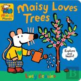 Maisy Loves Trees: A Maisy'S Planet Book