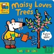 Maisy Loves Trees: A Maisy'S Planet Book