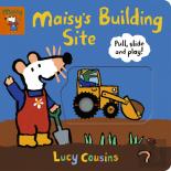 Maisy'S Building Site: Pull, Slide And Play!
