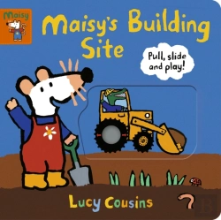 Bertrand.pt - Maisy'S Building Site: Pull, Slide And Play!