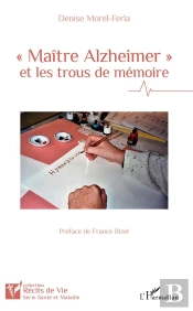 'Maître Alzheimer' Et Les Trous De Mémoire