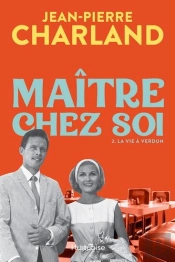 Maître Chez Soi Tome 2 : La Vie À Verdun