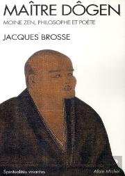 Maître Dôgen ; Moine Zen, Philosophe Et Poète