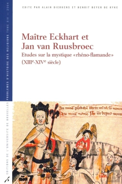 Bertrand.pt - Maître Eckhart Et Jan Van Ruusbroec : Études Sur La Mystique « Rhéno-Flamande » (Xiiie-Xive Siècle)
