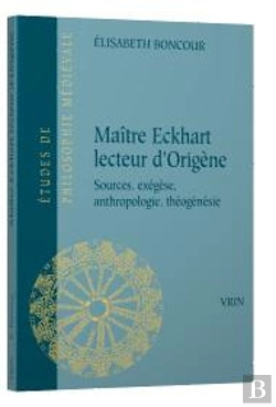 Bertrand.pt - Maître Eckhart Lecteur D'Origène ; Sources, Exégèse, Anthropologie, Théogénésie