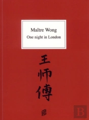 Maître Wong ; One Night In London