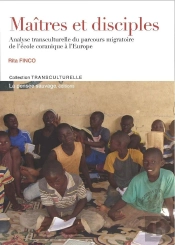 Maîtres Et Disciples ; Analyse Transculturelle Du Parcours Migratoire De L'École Coranique À L'Europe