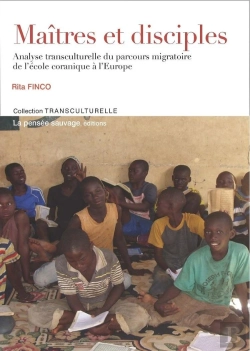 Bertrand.pt - Maîtres Et Disciples ; Analyse Transculturelle Du Parcours Migratoire De L'École Coranique À L'Europe