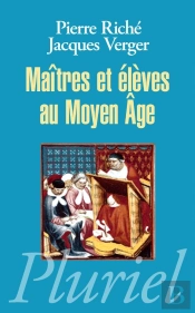 Maitres Et Eleves Au Moyen Age