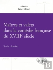 Maitres Et Valets Dans La Comedie Francaise Du Xviiieme Siecle