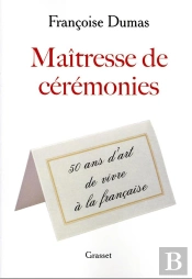 Maîtresse De Cérémonies : 50 Ans D'Art De Vivre À La Française