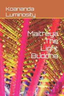 Maitreya The Light Buddha