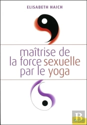 Maitrise De La Force Sexuelle Par Le Yoga