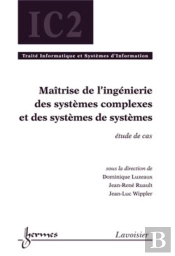 Maîtrise De L'Ingénierie Des Systèmes Complexes Et Des Systèmes De Systèmes : Étude De Cas : Étude De Cas
