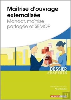 Bertrand.pt - Maîtrise D'Ouvrage Externalisée ; Mandat, Maîtrise Partagée Et Semop