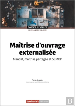 Bertrand.pt - Maîtrise D'Ouvrage Externalisée : Mandat, Maîtrise Partagée Et Semop