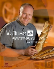 Maîtrise Et Secrets Du Pain