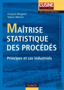 Bertrand.pt - Maîtrise Statistique Des Procédés ; Principes Et Cas Industriels