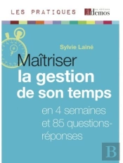 Maitriser La Gestion De Son Temps - Edition 2010