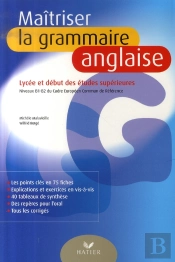 Maîtriser La Grammaire Anglaise Au Lycée (Édition 2007)