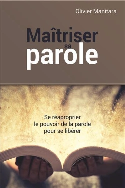 Bertrand.pt - Maîtriser La Parole, Se Réaproprier Le Pouvoir De La Parole Pour Se Libérer