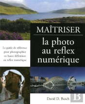 Maitriser La Photo Au Reflex Numerique