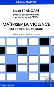 Maîtriser La Violence : Une Option Stratégique