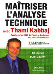 Maîtriser L'Analyse Technique Avec Thami Kabbaj ; 10 Leçons Pour Gagner