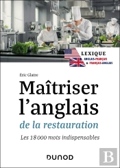 Maîtriser L'Anglais De La Restauration : Lexique Anglais-Français & Français-Anglais ; Les 18 000 Mots Indispensables