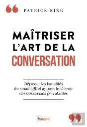 Maîtriser L'Art De La Conversation : Dépasser Les Banalités Pour Des Discussions Pertinentes Et Impactantes