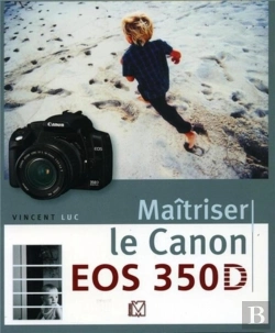 Bertrand.pt - Maitriser Le Canon Eos 350d